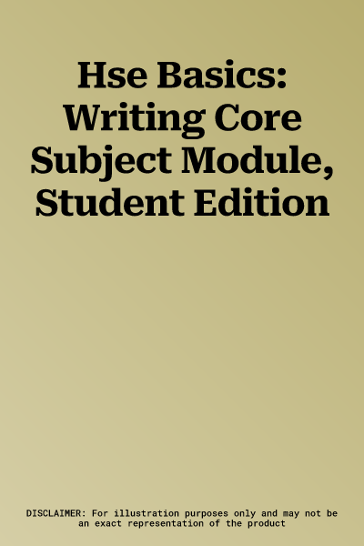 Hse Basics: Writing Core Subject Module, Student Edition