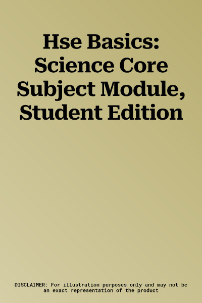 Hse Basics: Science Core Subject Module, Student Edition