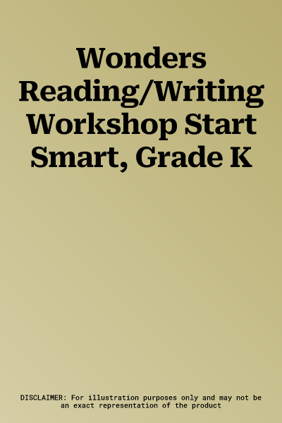 Wonders Reading/Writing Workshop Start Smart, Grade K