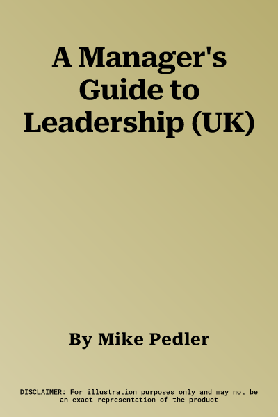 A Manager's Guide to Leadership (UK)