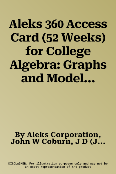 Aleks 360 Access Card (52 Weeks) for College Algebra: Graphs and Models