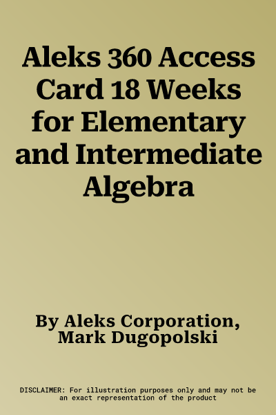 Aleks 360 Access Card 18 Weeks for Elementary and Intermediate Algebra