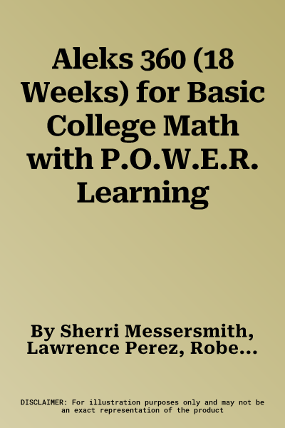 Aleks 360 (18 Weeks) for Basic College Math with P.O.W.E.R. Learning