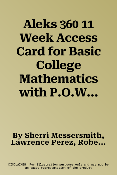 Aleks 360 11 Week Access Card for Basic College Mathematics with P.O.W.E.R. Learning