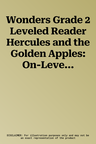 Wonders Grade 2 Leveled Reader Hercules and the Golden Apples: On-Level Unit 6 Week 1