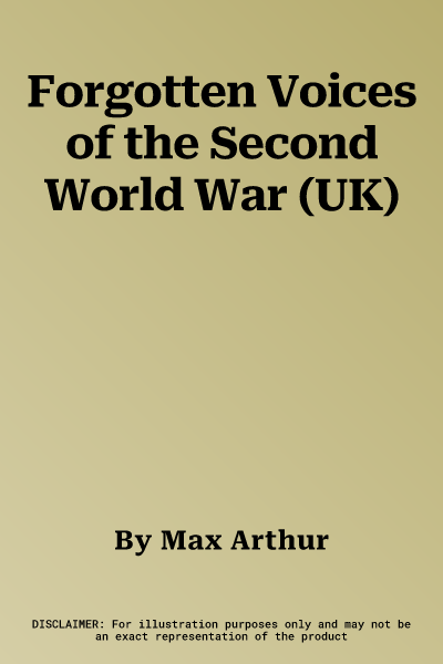 Forgotten Voices of the Second World War (UK)