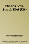 The Ibs Low-Starch Diet (UK)