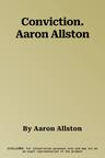 Conviction. Aaron Allston