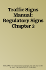 Traffic Signs Manual: Regulatory Signs Chapter 3