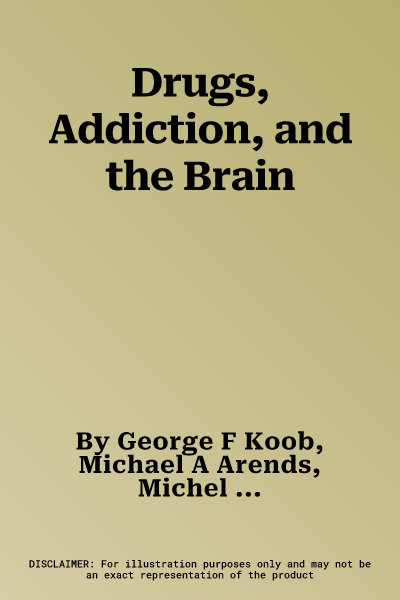 Drugs, Addiction, and the Brain