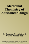 Medicinal Chemistry of Anticancer Drugs