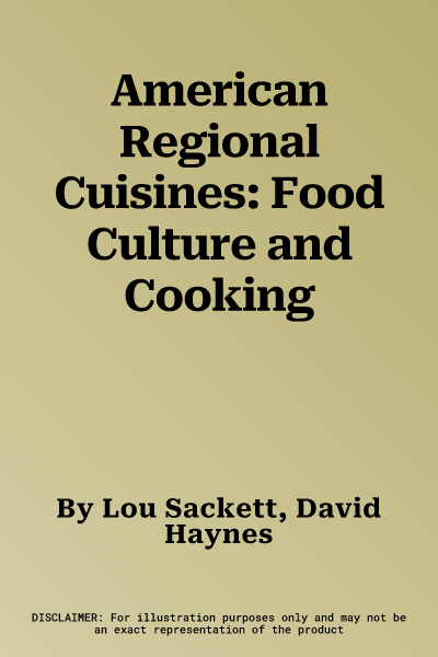 American Regional Cuisines: Food Culture and Cooking