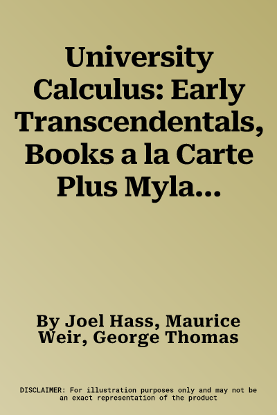 University Calculus: Early Transcendentals, Books a la Carte Plus Mylab Math/Mylab Statistics Student Access Kit