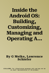 Inside the Android OS: Building, Customizing, Managing and Operating Android System Services