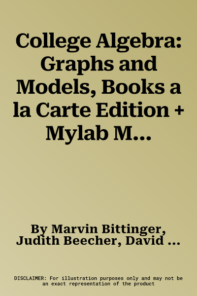 College Algebra: Graphs and Models, Books a la Carte Edition + Mylab Math with Pearson Etext Access Card Package (24 Months) [With Access Code]