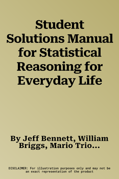 Student Solutions Manual for Statistical Reasoning for Everyday Life