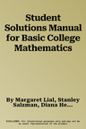 Student Solutions Manual for Basic College Mathematics