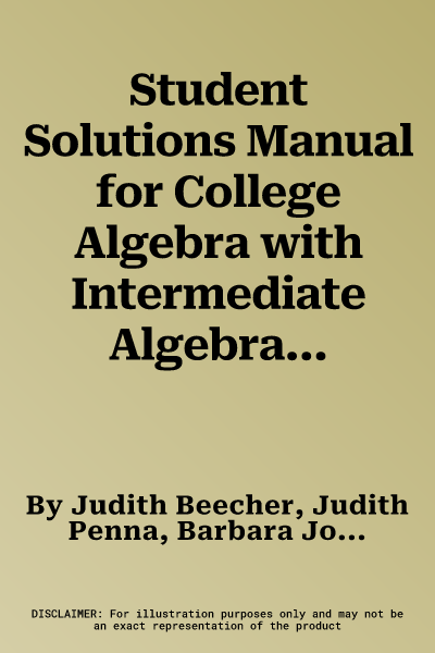 Student Solutions Manual for College Algebra with Intermediate Algebra: A Blended Course