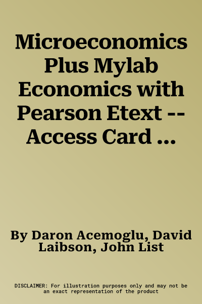 Microeconomics Plus Mylab Economics with Pearson Etext -- Access Card Package [With Access Code]