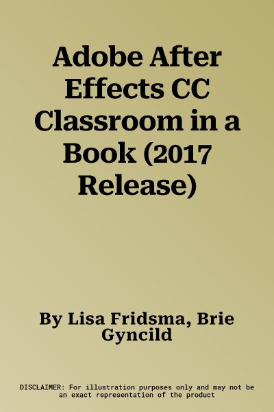 Adobe After Effects CC Classroom in a Book (2017 Release)