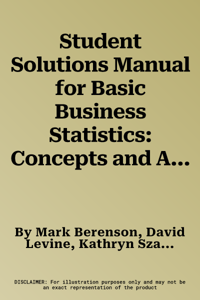 Student Solutions Manual for Basic Business Statistics: Concepts and Applications