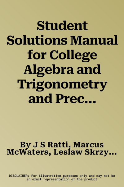 Student Solutions Manual for College Algebra and Trigonometry and Precalculus: A Right Triangle Approach