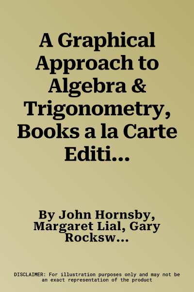 A Graphical Approach to Algebra & Trigonometry, Books a la Carte Edition Plus Mylab Math with Pearson Etext -- 24-Month Access Card Package [With eBook]