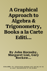 A Graphical Approach to Algebra & Trigonometry, Books a la Carte Edition Plus Mylab Math with Pearson Etext -- 24-Month Access Card Package [With eBook]