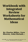 Workbook with Integrated Review Worksheets for Mathematical Ideas