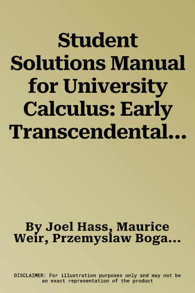 Student Solutions Manual for University Calculus: Early Transcendentals, Single Variable