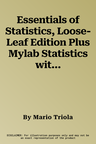 Essentials of Statistics, Loose-Leaf Edition Plus Mylab Statistics with Pearson Etext -- 24 Month Access Card Package