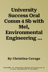 University Success Oral Comm 4 Sb with Mel, Environmental Engineering for Els