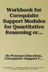 Workbook for Corequisite Support Modules for Quantitative Reasoning or Liberal Arts Math