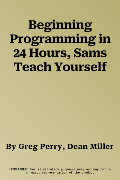 Beginning Programming in 24 Hours, Sams Teach Yourself