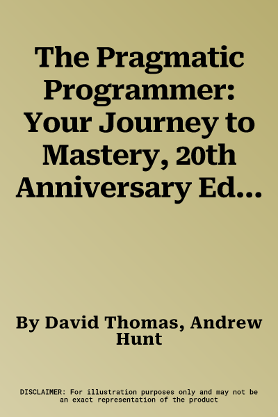 The Pragmatic Programmer: Your Journey to Mastery, 20th Anniversary Edition