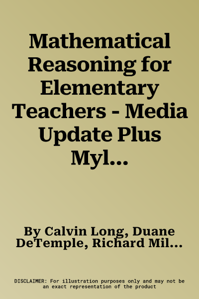 Mathematical Reasoning for Elementary Teachers - Media Update Plus Mylab Math with Pearson Etext -- 18 Week Access Card Package [With Access Code]