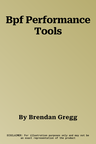 Bpf Performance Tools