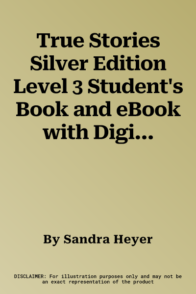 True Stories Silver Edition Level 3 Student's Book and eBook with Digital Resources and Pop-Up Stories