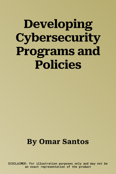 Developing Cybersecurity Programs and Policies