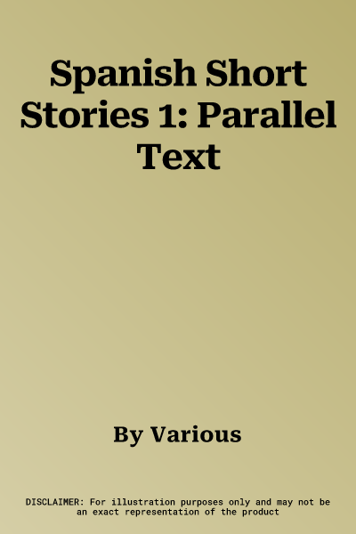 Spanish Short Stories 1: Parallel Text