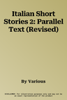 Italian Short Stories 2: Parallel Text (Revised)