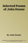 Selected Poems of John Donne