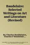 Baudelaire: Selected Writings on Art and Literature (Revised)