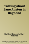 Talking about Jane Austen in Baghdad