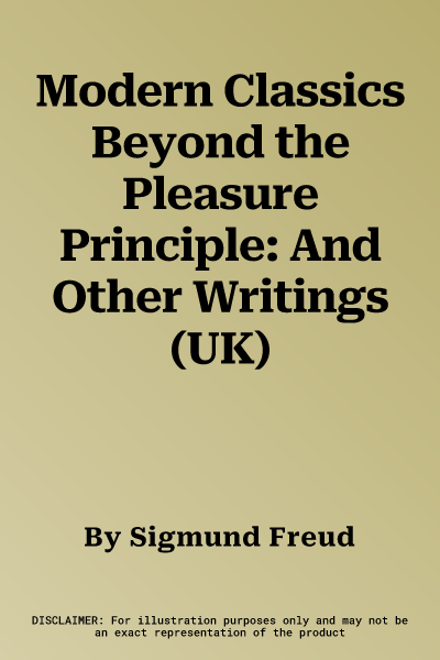 Modern Classics Beyond the Pleasure Principle: And Other Writings (UK)