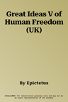 Great Ideas V of Human Freedom (UK)