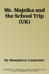 Mr. Majeika and the School Trip (UK)