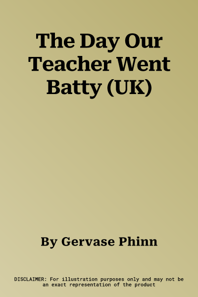 The Day Our Teacher Went Batty (UK)