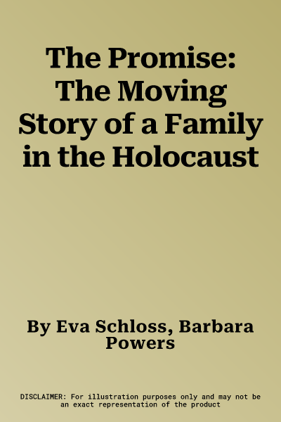 The Promise: The Moving Story of a Family in the Holocaust