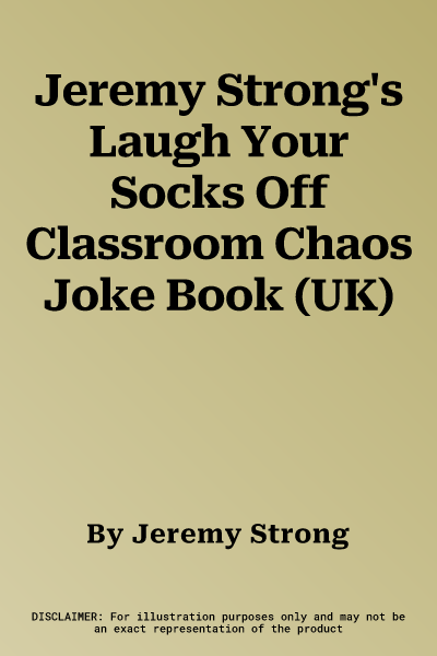 Jeremy Strong's Laugh Your Socks Off Classroom Chaos Joke Book (UK)